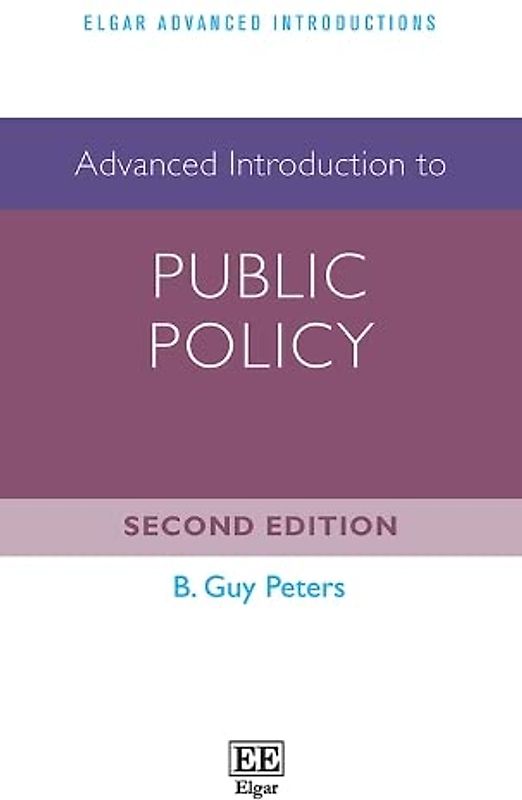 Advanced Introduction to Public Policy (Elgar Advanced Introductions)