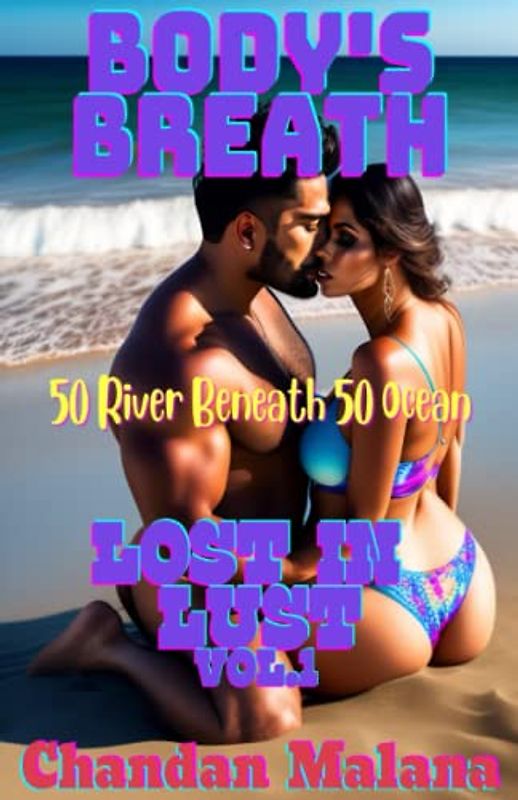 Body's Breath: 50 River Beneath 50 Ocean (Lost In Lust, Band 1)