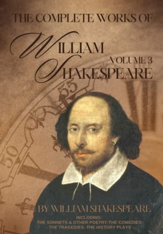 The complete works of William Shakespeare Volume 3: by William Shakespeare