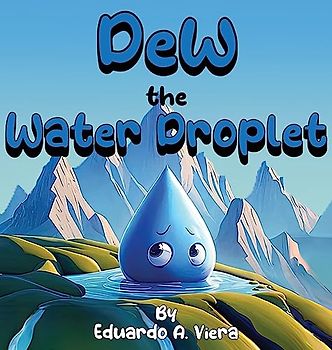 Dew the Water Droplet (The Elemental Kids)