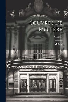 Oeuvres De Molière; Volume 1