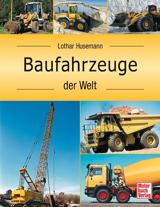 Baufahrzeuge der Welt