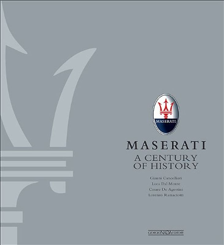 Maserati: A Century of History The Official Book - De Agostini, Cesare