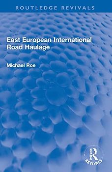 East European International Road Haulage (Routledge Revivals)