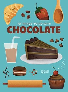 101 Things to Do with Chocolate, New Edition