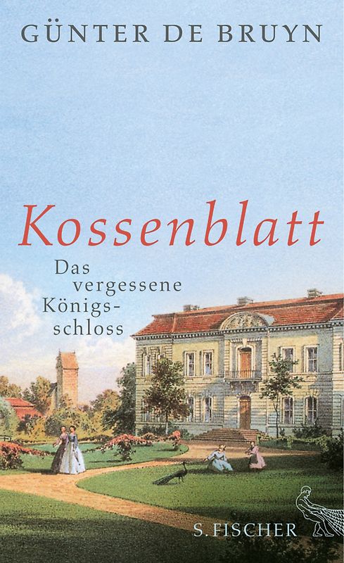 Kossenblatt. Das vergessene Königsschloss