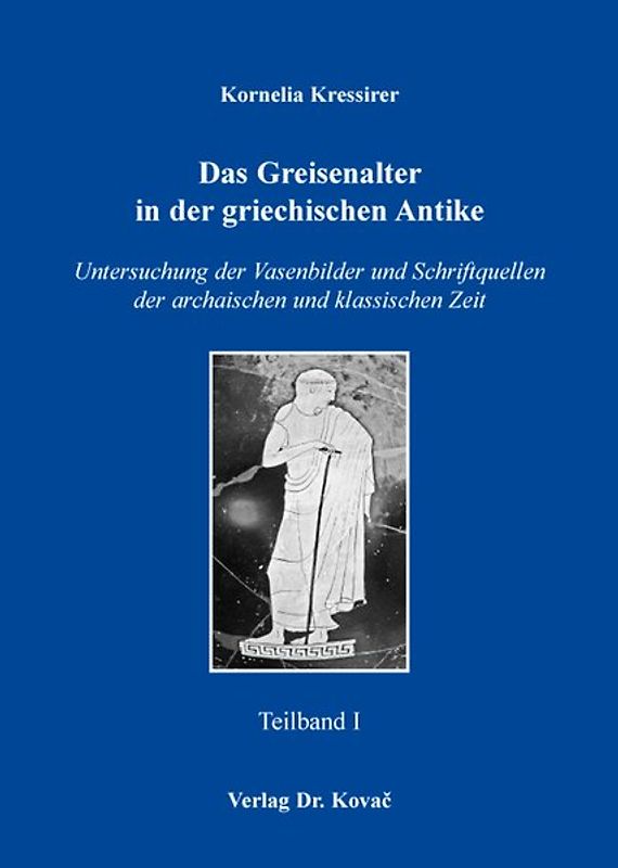 Das Greisenalter in der griechischen Antike