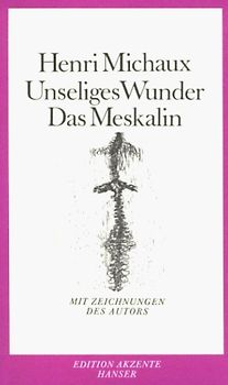 Unseliges Wunder Das Meskalin