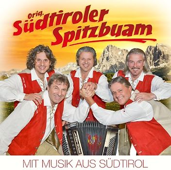 Orig. Südtiroler Spitzbuam - Mit Musik aus Südtirol