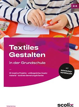 Textiles Gestalten in der Grundschule