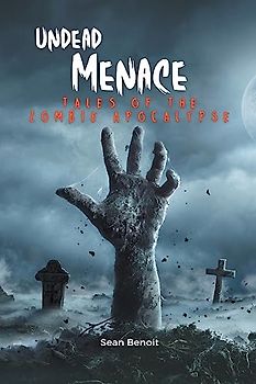 Undead Menace: Tales of the Zombie Apocalypse