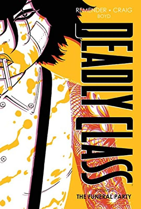 Deadly Class Deluxe Edition Volume 2: The Funeral Party (New Edition) (Deadly Class, 2)