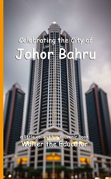 Celebrating the City of Johor Bahru