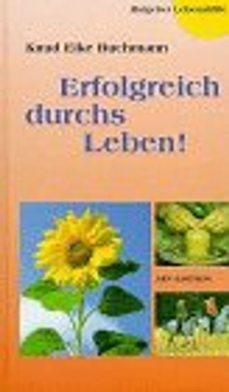 Erfolgreich durchs Leben!