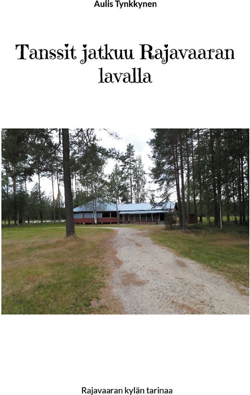 Tanssit jatkuu Rajavaaran lavalla