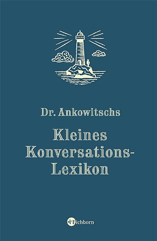 Dr. Ankowitschs kleines Konversations-Lexikon