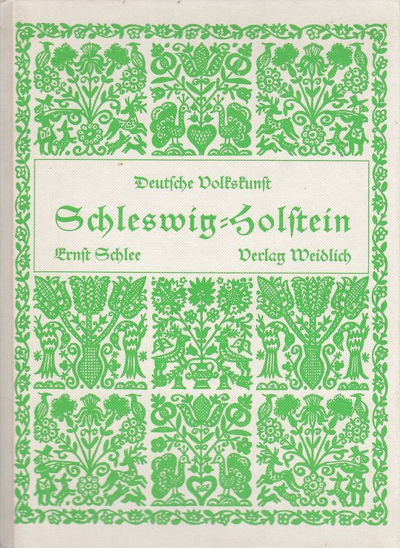 Deutsche Volkskunst Schleswig- Holstein: Text- und Bildsammlung - Ernst Schlee [Gebundene Ausgabe]