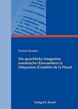 Die sprachliche Integration rumänischer Einwanderer in Ostspanien (Castellón de la Plana)