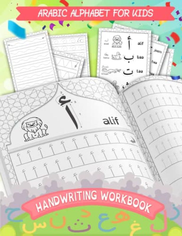 Arabic Alphabet For Kids - Handwriting workbook: Arabic Writing Practice Workbook To Learn How To write the Arabic Letters For Kids, Preschool and ... | For boys and girls from 3 to 6 years old |