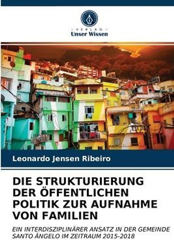 DIE STRUKTURIERUNG DER ÖFFENTLICHEN POLITIK ZUR AUFNAHME VON FAMILIEN