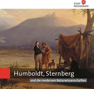 Humboldt, Sternberg und die modernen Naturwissenschaften