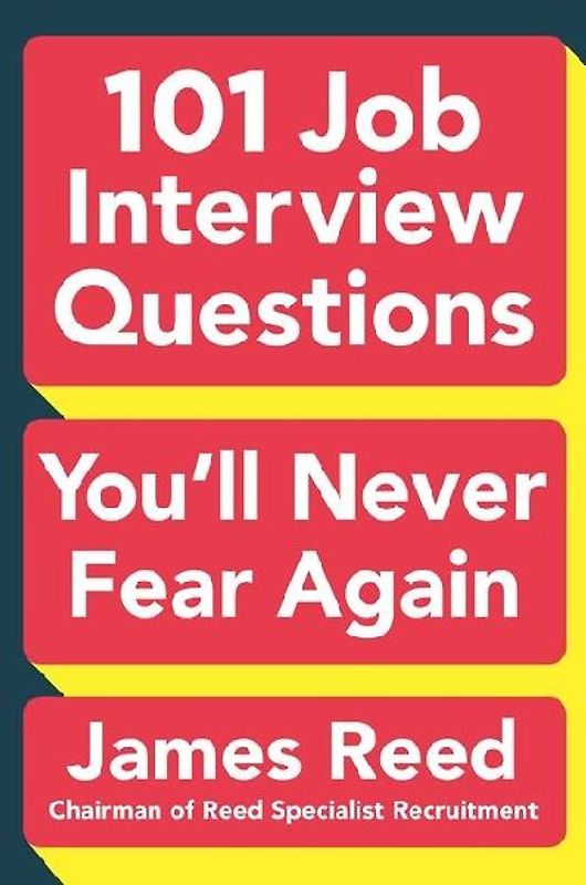 101 Job Interview Questions You'll Never Fear Again