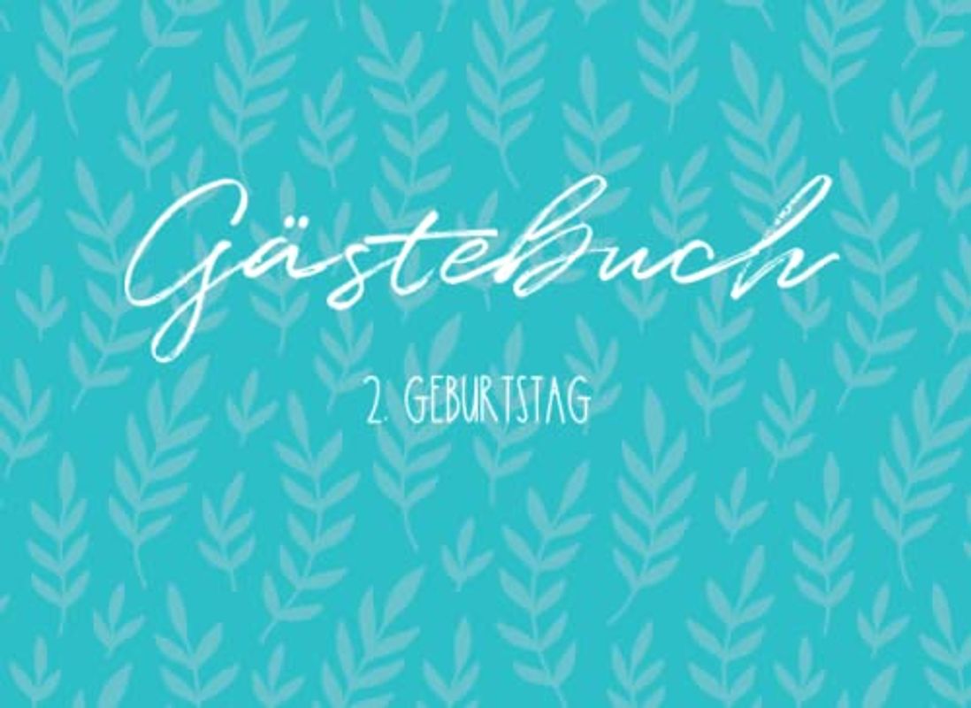 Gästebuch 2. Geburtstag: Eintragbuch mit Fragen an die Geburtstagsgäste | Geburtstagsgrüße und Ratschläge fürs Älterwerden eintragen | Lustige Geschenkidee