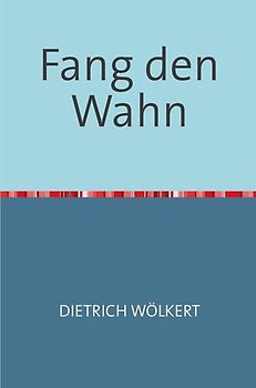 Fang den Wahn