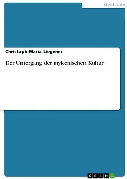 Der Untergang der mykenischen Kultur