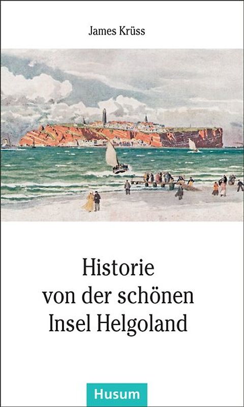 Historie von der schönen Insel Helgoland