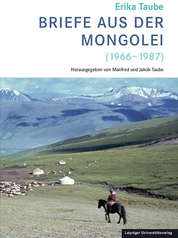 Erika Taube – Briefe aus der Mongolei (1966-1987)