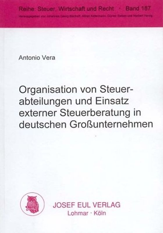 Organisation von Steuerabteilungen und Einsatz externer Steuerberatung in deutschen Grossunternehmen