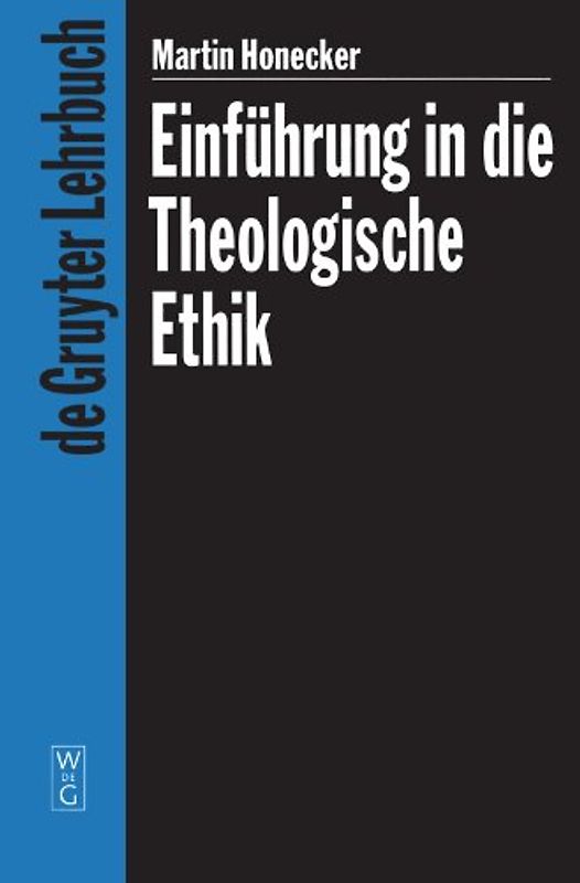 Einführung in die Theologische Ethik