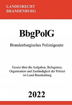 Brandenburgisches Polizeigesetz BbgPolG 2022