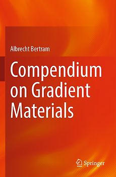 Compendium on Gradient Materials