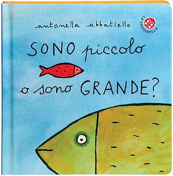 Sono piccolo o sono grande?