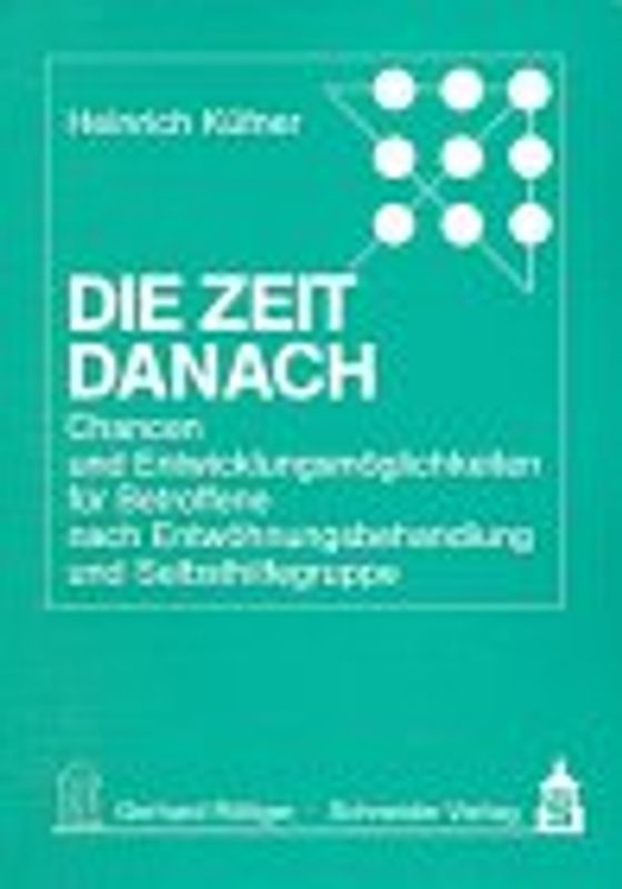 Die Zeit danach. Chancen und Entwicklungsmöglichkeiten für Betroffene nach Entwöhnungsbehandlung und Selbsthilfegruppe