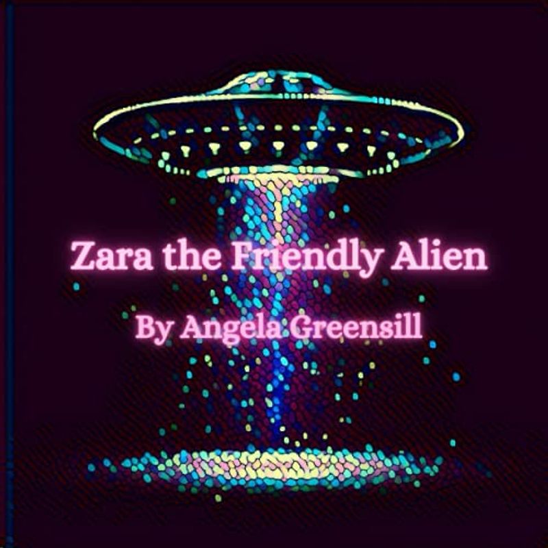 Zara the Friendly Alien