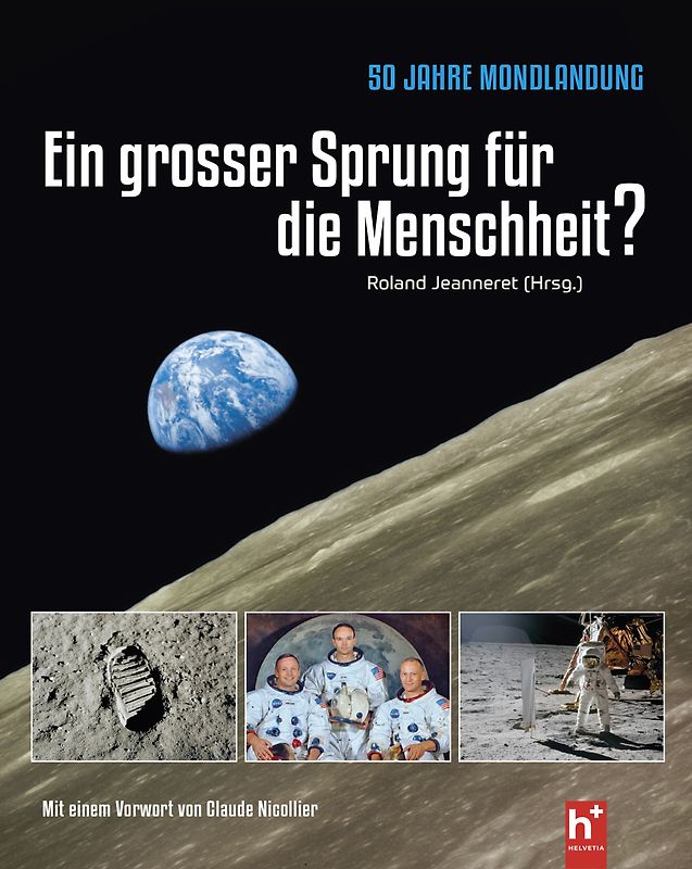 50 Jahre Mondlandung - Ein grosser Sprung für die Menschheit?
