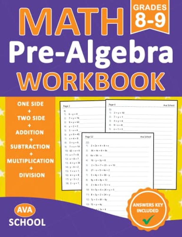 Pre-Algebra Workbook Grade 8-9: Pre-Algebra Practice Problems for 8th Grade and 9th Grade - With More 800 Exercises With Answers For Ages 13-15 - One Side - Two Side | Pre-Algebra Practice Worksheets