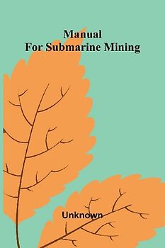 Manual For Submarine Mining