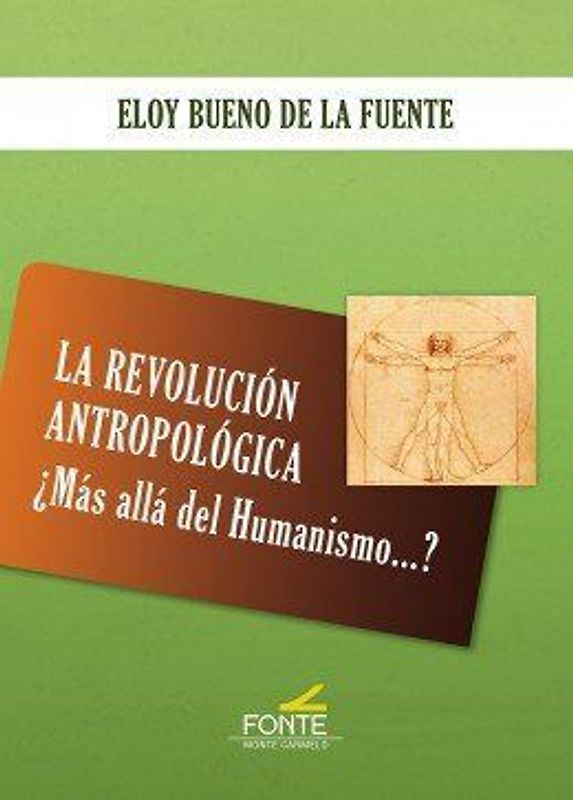 La revolución antropológica : ¿más allá del humanismo--?