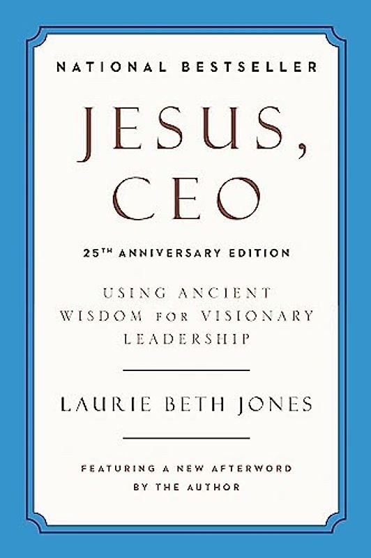 Jesus, CEO (25th Anniversary Edition)
