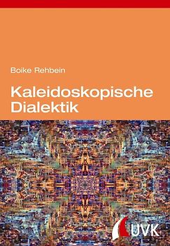 Kaleidoskopische Dialektik