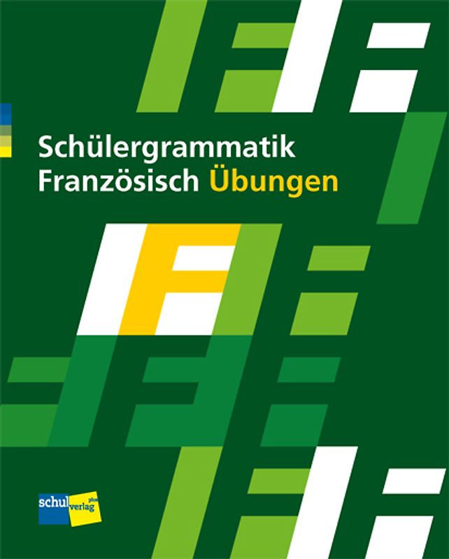 Schülergrammatik Französisch