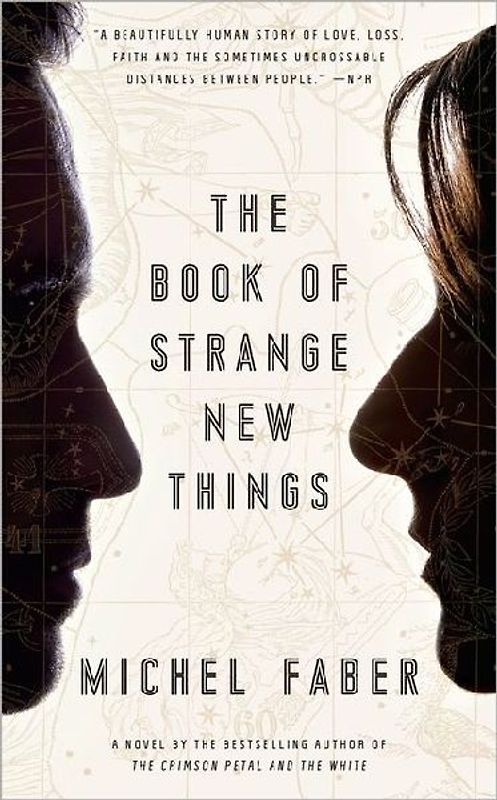 The Book of Strange New Things: A Novel - Faber, Michel