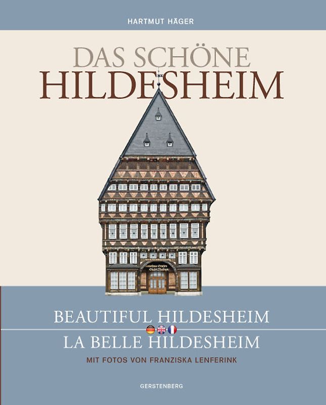 Das schöne Hildesheim /Beautiful Hildesheim /La belle Hildesheim