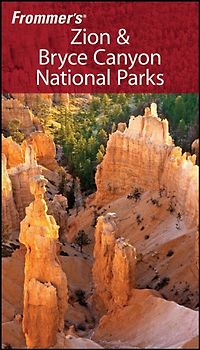 Frommer's Zion & Bryce Canyon National Parks