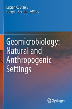 Geomicrobiology: Natural and Anthropogenic Settings