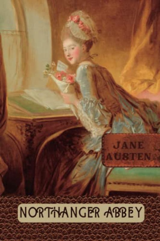 Northanger Abbey: An Annotated Edition